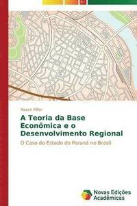 bokomslag A Teoria da Base Econmica e o Desenvolvimento Regional