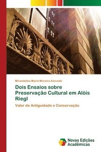 bokomslag Dois Ensaios sobre Preservao Cultural em Alis Riegl