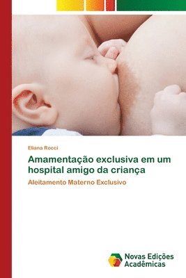 bokomslag Amamentao exclusiva em um hospital amigo da criana