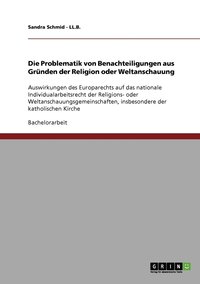 bokomslag Die Problematik von Benachteiligungen aus Grnden der Religion oder Weltanschauung