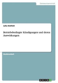 bokomslag Betriebsbedingte Kndigungen und deren Auswirkungen