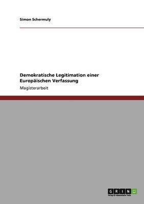 Simon Schermuly - Demokratische Legitimation einer Europäischen Verfassung, Häftad