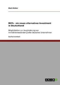 bokomslag Reits ALS Ein Neues, Alternatives Investment in Deutschland