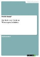 Patrick Sumpf - Rolle von Politik in Wissensgesellschaften, Häftad