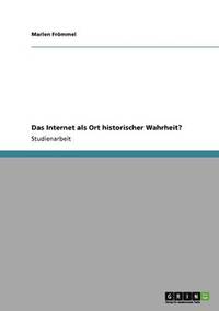 bokomslag Das Internet als Ort historischer Wahrheit?