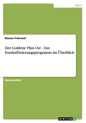 bokomslag Der Goldene Plan Ost - Das Sonderforderungsprogramm Im Uberblick