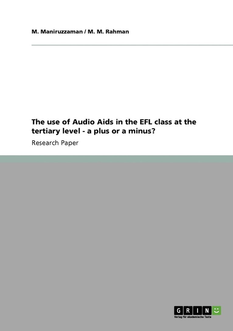 The Use of Audio AIDS in the Efl Class at the Tertiary Level - A Plus or a Minus? 1