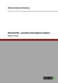 bokomslag Neonaticide - a psycho-criminogenic analysis