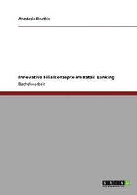 bokomslag Innovative Filialkonzepte im Retail Banking