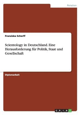 bokomslag Scientology in Deutschland. Eine Herausforderung fr Politik, Staat und Gesellschaft