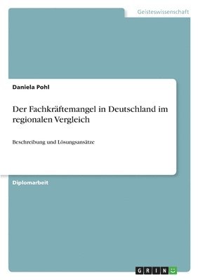 Der Fachkraftemangel in Deutschland Im Regionalen Vergleich 1