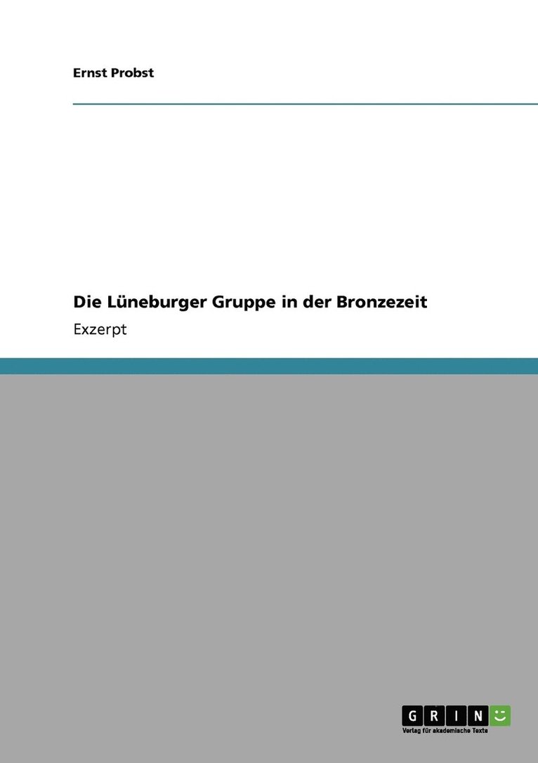 Die Luneburger Gruppe in der Bronzezeit 1