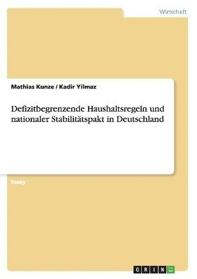 Defizitbegrenzende Haushaltsregeln und nationaler Stabilittspakt in Deutschland 1