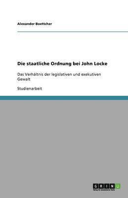 bokomslag Die staatliche Ordnung bei John Locke
