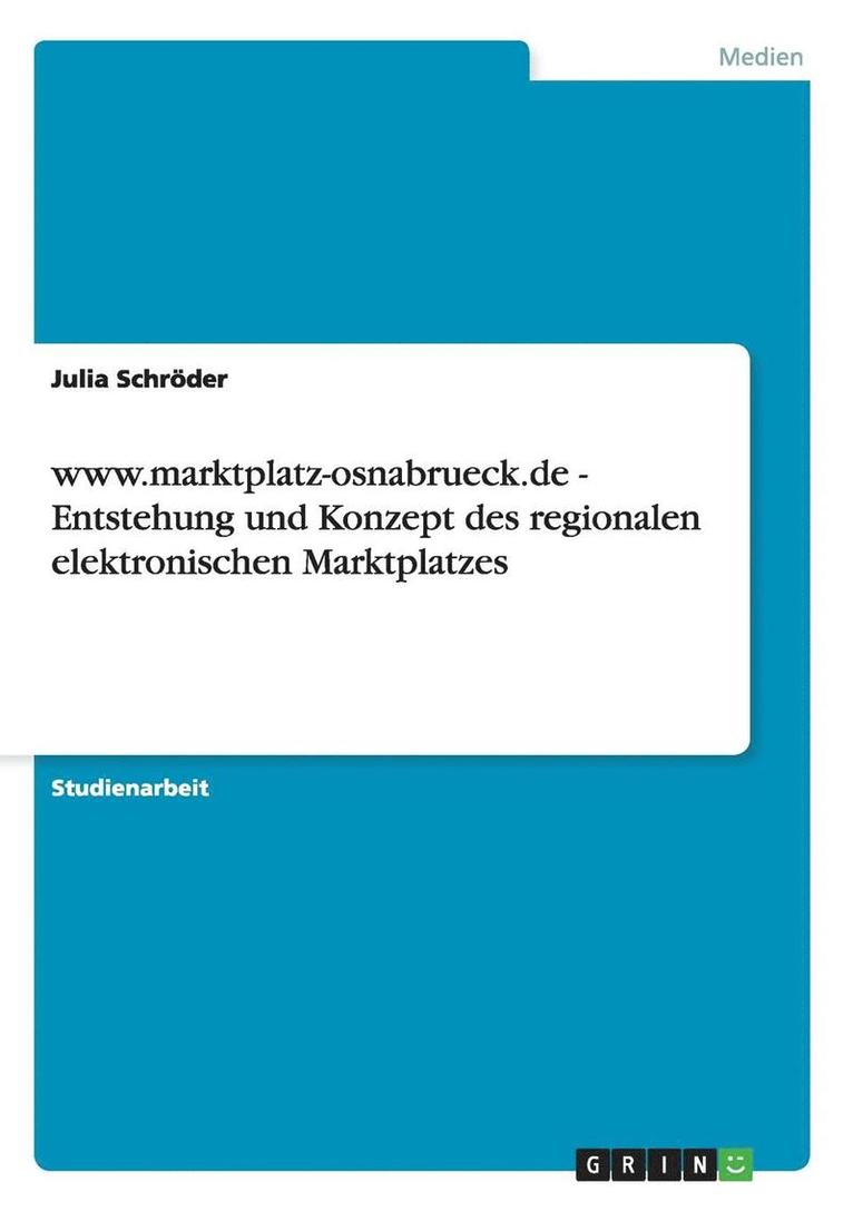 Julia Schröder - www.marktplatz-osnabrueck.de - Entstehung und Konzept des regionalen elektronischen Marktplatzes, Häftad