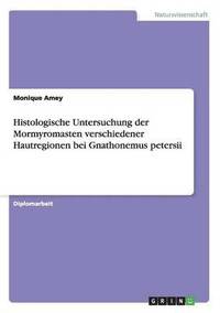 bokomslag Histologische Untersuchung Der Mormyromasten Verschiedener Hautregionen Bei Gnathonemus Petersii