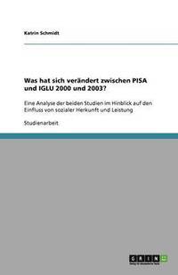 bokomslag Was Hat Sich Verandert Zwischen Pisa Und Iglu 2000 Und 2003?