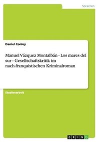 bokomslag Manuel Vzquez Montalbn - Los mares del sur - Gesellschaftskritik im nach-franquistischen Kriminalroman