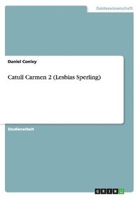 bokomslag Catull Carmen 2 (Lesbias Sperling)