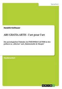 bokomslag Ars Gratia Artis - L'Art Pour L'Art
