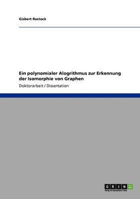 bokomslag Ein Polynomialer Alogrithmus Zur Erkennung Der Isomorphie Von Graphen