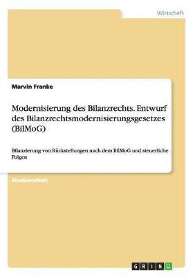 bokomslag Modernisierung des Bilanzrechts. Entwurf des Bilanzrechtsmodernisierungsgesetzes (BilMoG)