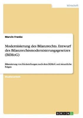 bokomslag Modernisierung des Bilanzrechts. Entwurf des Bilanzrechtsmodernisierungsgesetzes (BilMoG)
