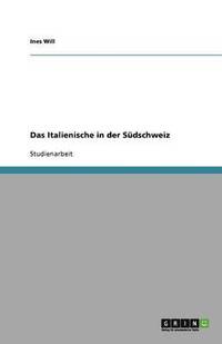 bokomslag Das Italienische in Der Sudschweiz