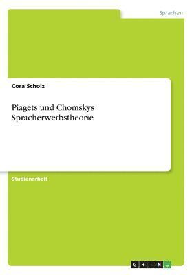 Piagets Und Chomskys Spracherwerbstheori 1