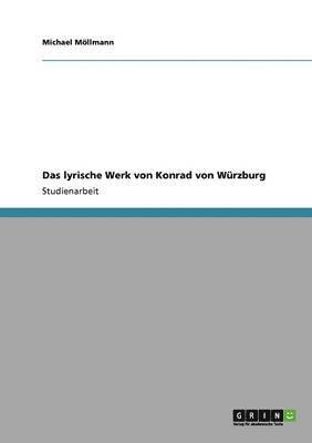 bokomslag lyrische Werk von Konrad von Würzburg
