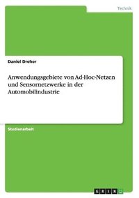 bokomslag Anwendungsgebiete Von Ad-Hoc-Netzen Und Sensornetzwerke in Der Automobilindustrie