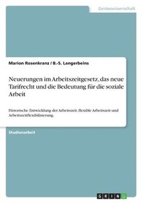 bokomslag Neuerungen Im Arbeitszeitgesetz, Das Neue Tarifrecht Und Die Bedeutung Fur Die Soziale Arbeit