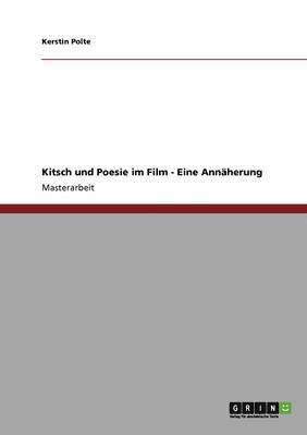 bokomslag Kitsch Und Poesie Im Film - Eine Annaherung