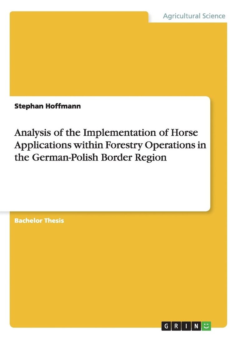 Stephan Hoffmann - Analysis of the Implementation of Horse Applications within Forestry Operations in the German-Polish Border Region, Häftad