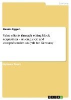 bokomslag Value Effects Through Voting Block Acquisition - An Empirical and Comprehensive Analysis for Germany