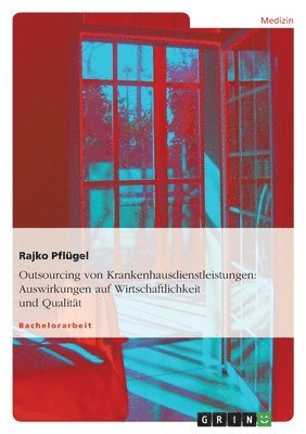 Rajko Pflügel - Outsourcing von Krankenhausdienstleistungen, Häftad