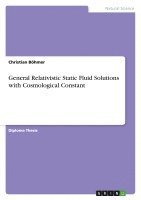 bokomslag General Relativistic Static Fluid Solutions with Cosmological Constant