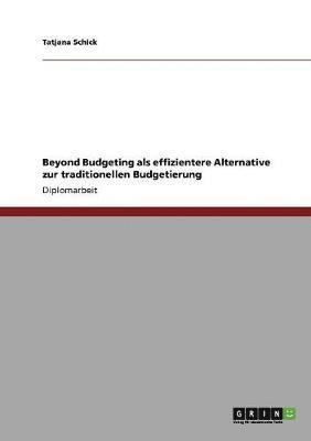 bokomslag Beyond Budgeting als effizientere Alternative zur traditionellen Budgetierung