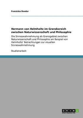 bokomslag Hermann Von Helmholtz Im Grenzbereich Zwischen Naturwissenschaft Und Philosophie
