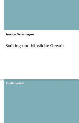 Stalking und husliche Gewalt 1