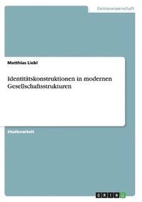 bokomslag Identitatskonstruktionen in Modernen Gesellschaftsstrukturen