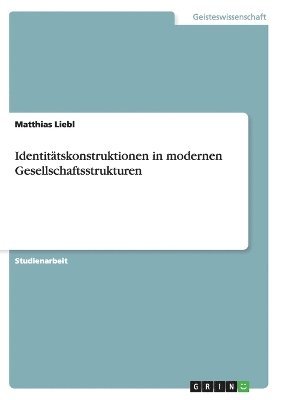 bokomslag Identitatskonstruktionen in Modernen Gesellschaftsstrukturen