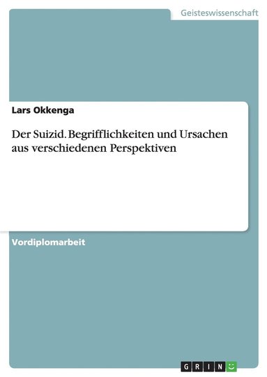bokomslag Suizid. Begrifflichkeiten und Ursachen aus verschiedenen Perspektiven