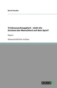 bokomslag Trinkwasserknappheit - steht die Existenz der Menschheit auf dem Spiel?