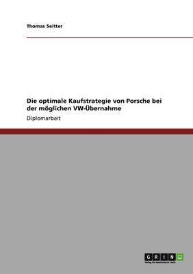 bokomslag optimale Kaufstrategie von Porsche bei der möglichen VW-Übernahme