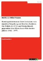 bokomslag Rustungsdoktrinen in Ihrer Evolution - Von Massiven Vergeltung Zur Flexiblen Reaktion. Die Politik Der USA Und Deutschlands Gegenuber Dem Warschauer Pakt in Den Jahren 1946 - 1975