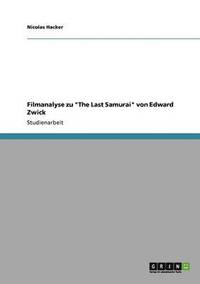 bokomslag Filmanalyse Zu the Last Samurai Von Edward Zwick