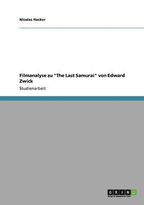 bokomslag Filmanalyse Zu the Last Samurai Von Edward Zwick