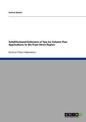 Satellite-Based Estimates of Sea Ice Volume Flux 1