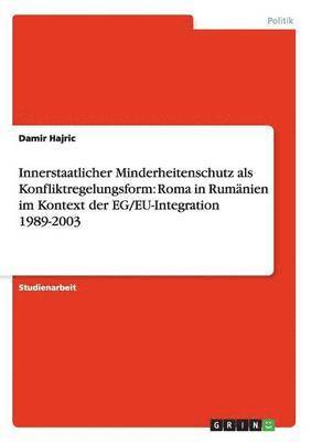 Innerstaatlicher Minderheitenschutz als Konfliktregelungsform 1